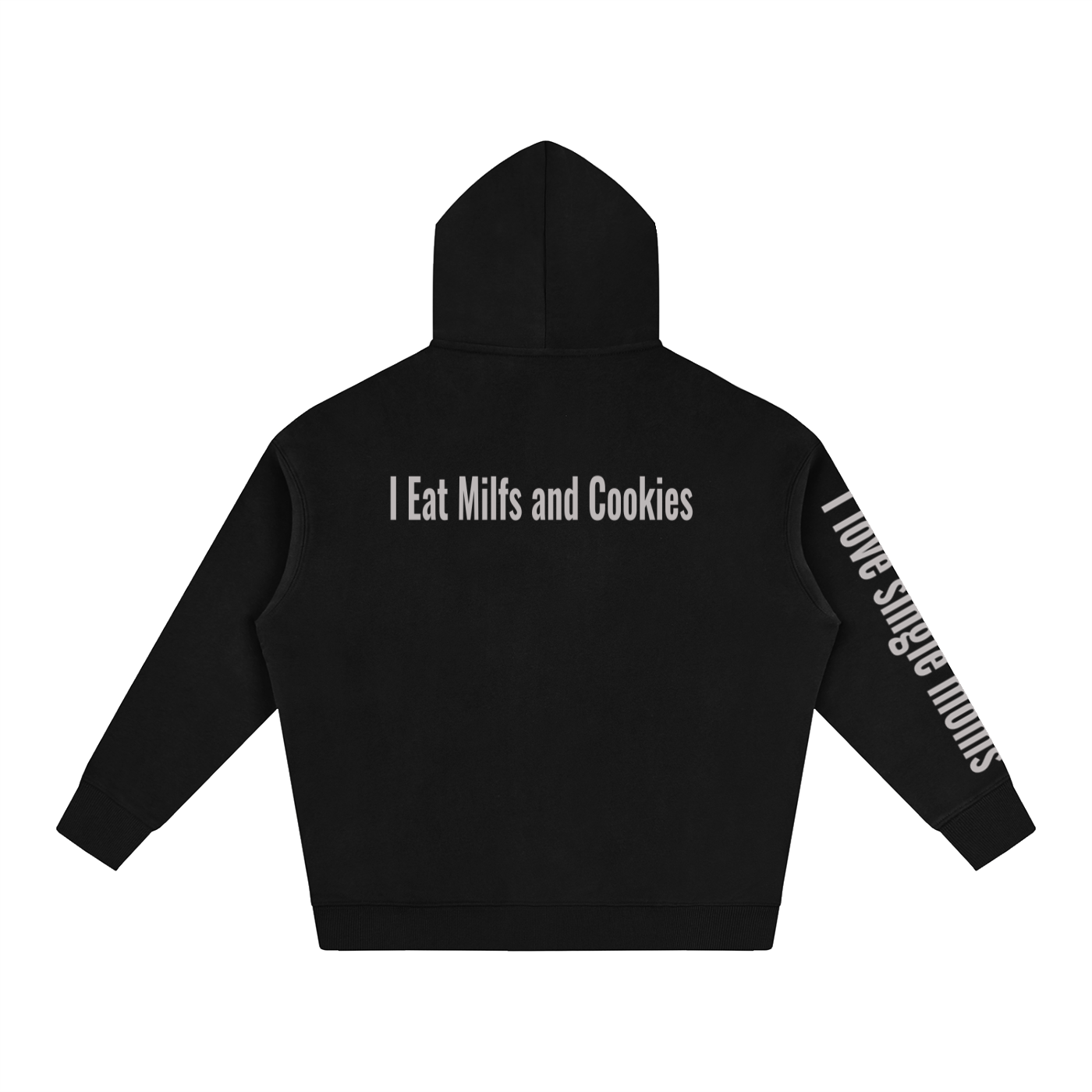 I Eat Milfs and Cookies Hoodie