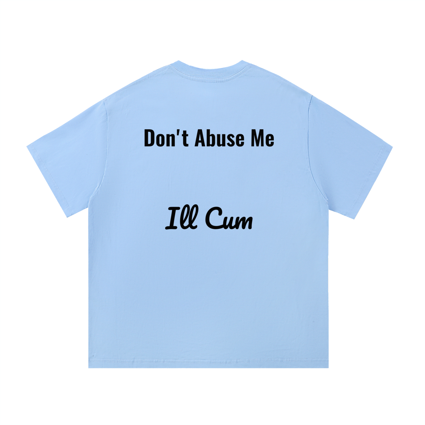 Don't Abuse me T-shirt