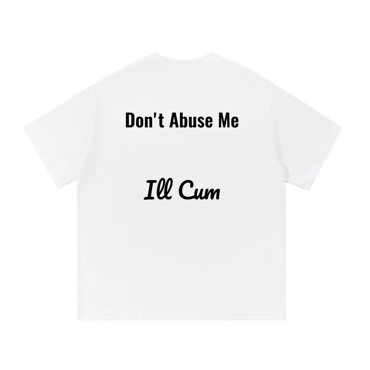 Don't Abuse me T-shirt