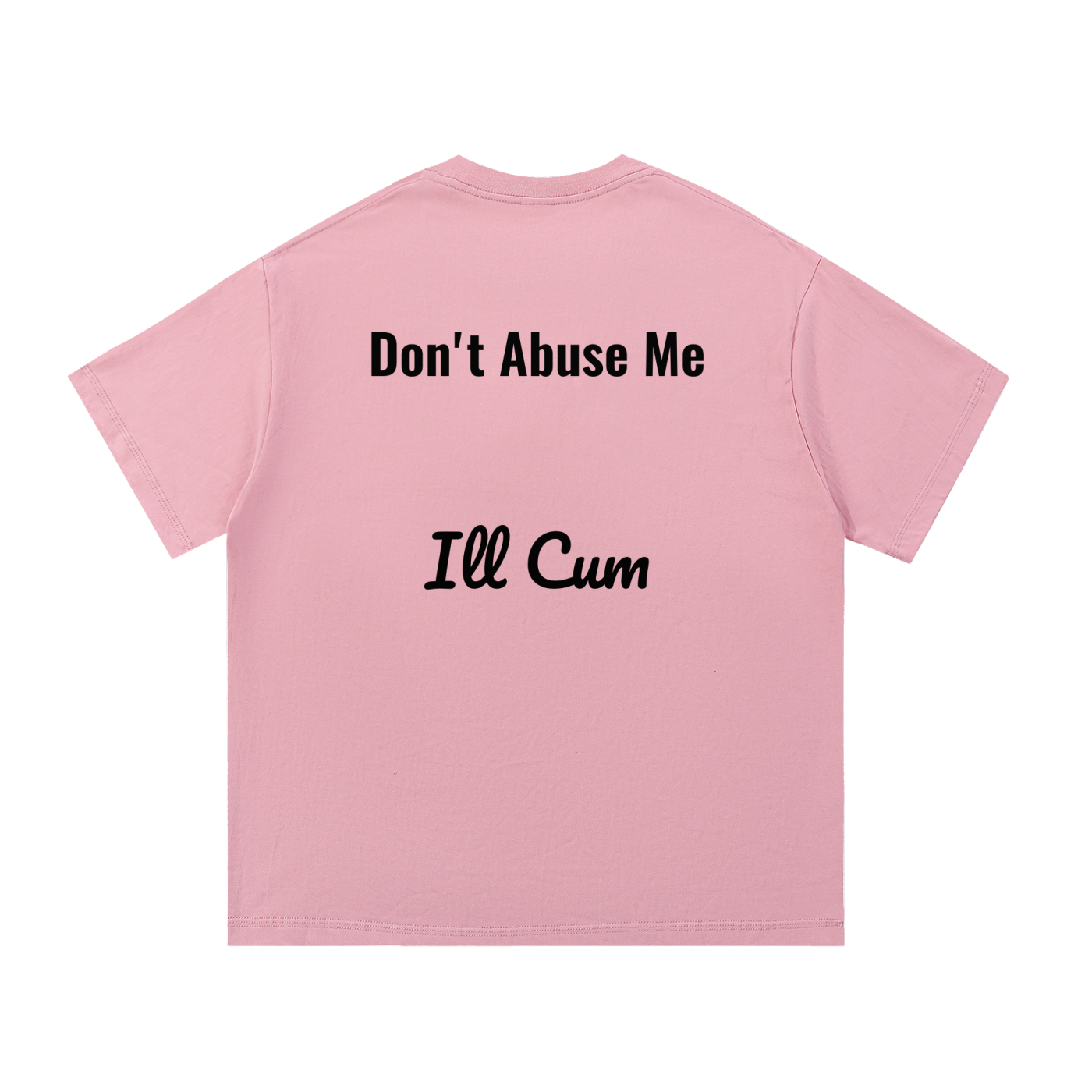 Don't Abuse me T-shirt